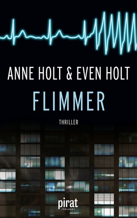 Flimmer (e-bok) av Anne Holt, Even Holt