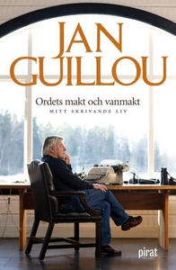 Ordets makt och vanmakt - mitt skrivande liv (e
