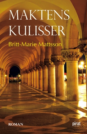 Maktens kulisser (e-bok) av Britt-Marie Mattsso