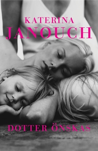 Dotter önskas (e-bok) av Katerina Janouch