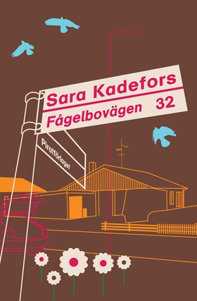 Fågelbovägen 32 (e-bok) av Sara Kadefors