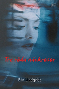 Tre röda näckrosor (e-bok) av Elin Lindqvist
