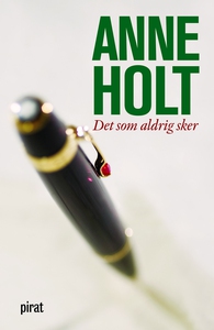 Det som aldrig sker (e-bok) av Anne Holt
