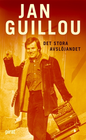 Det stora avslöjandet (e-bok) av Jan Guillou