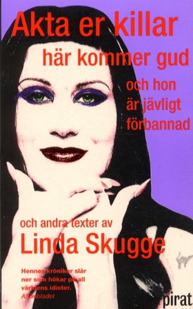 Akta er killar här kommer gud och hon är jävlig