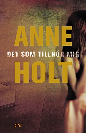 Det som tillhör mig (e-bok) av Anne Holt