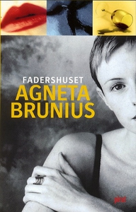 Fadershuset (e-bok) av Agneta Brunius