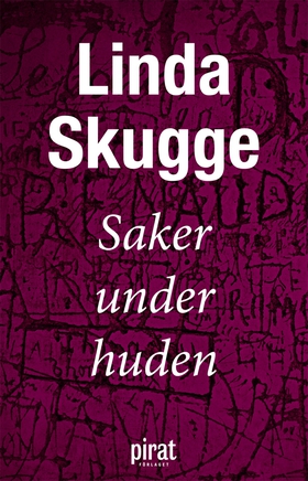 Saker under huden (e-bok) av Linda Skugge