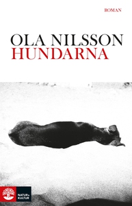 Hundarna (e-bok) av Ola Nilsson