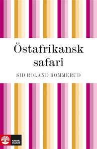 Östafrikansk safari (e-bok) av Sid Roland Romme