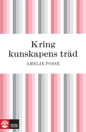 Kring kunskapens träd (e-bok) av Amelie Posse