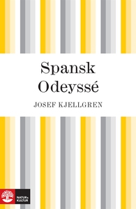 Spansk odyssé (e-bok) av Josef Kjellgren