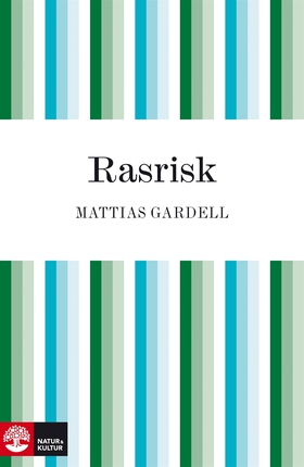 Rasrisk (e-bok) av Mattias Gardell