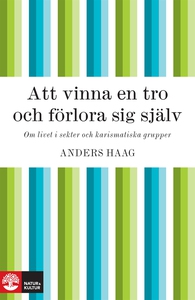 Att vinna en tro och förlora sig själv (e-bok)