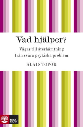 Vad hjälper? Vägar till återhämtning från svåra