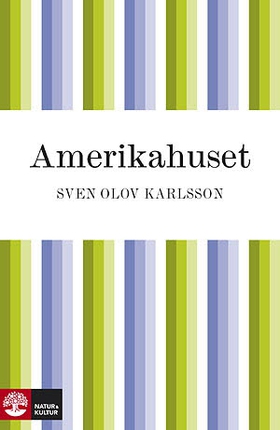 Amerikahuset (e-bok) av Sven Olov Karlsson