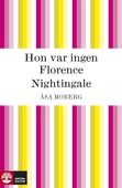 Hon var ingen Florence Nightingale