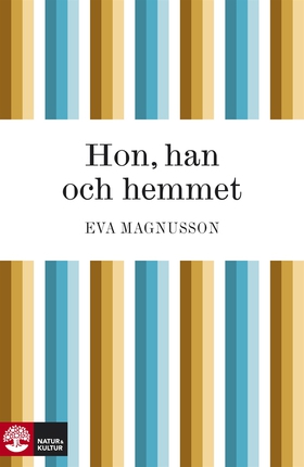 Hon, han och hemmet (e-bok) av Eva Magnusson