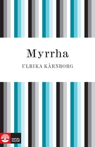 Myrrha (e-bok) av Ulrika Kärnborg