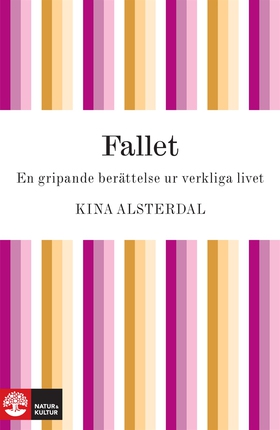 Fallet: en gripande berättelse ur verkliga live