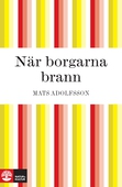 När borgarna brann