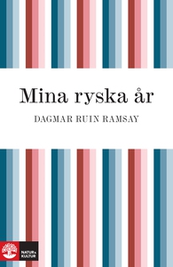 Mina ryska år (e-bok) av Dagmar Ruin Ramsay