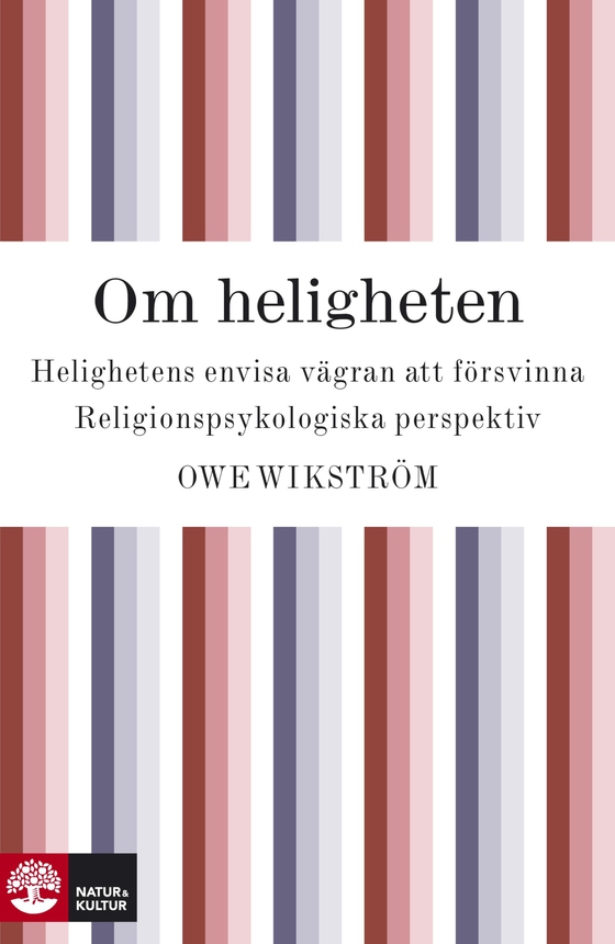 Om heligheten : Religionspsykologiska perspektiv