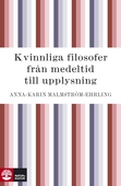 Kvinnliga filosofer : från medeltid till upplysning