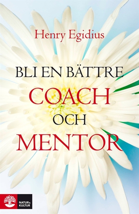 Bli en bättre coach och mentor (e-bok) av Henry