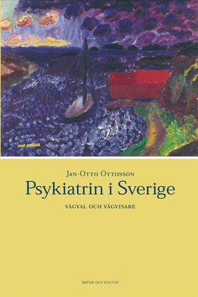 Psykiatrin i Sverige (e-bok) av Jan-Otto Ottoss