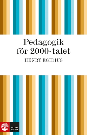 Pedagogik för 2000-talet (e-bok) av Henry Egidi