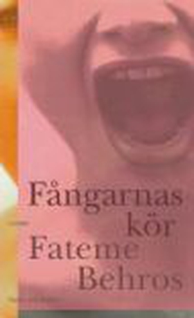 Fångarnas kör (e-bok) av Fateme Behros