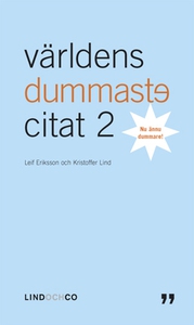 Världens dummaste citat 2 - nu ännu dummare (e-