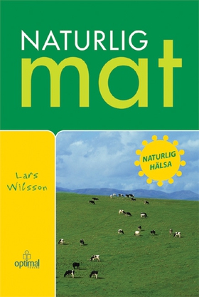 Naturlig mat (e-bok) av Lars Wilsson