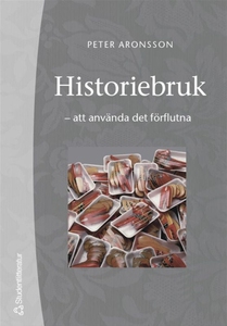 Historiebruk (e-bok) av Peter Aronsson