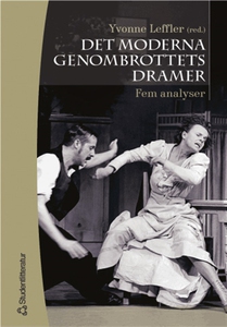 Det moderna genombrottets dramer. Fem analyser.