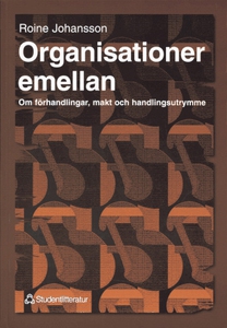 Organisationer emellan: om förhandlingar, makt