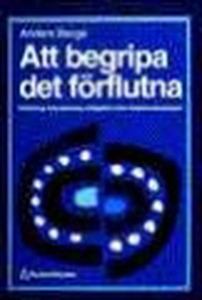 Att begripa det förflutna: Förklaring, klassifi
