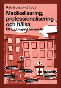 Medikalisering, professionalisering och hälsa: