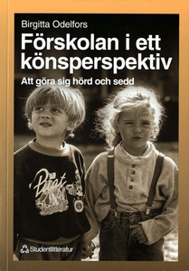 Förskolan i ett könsperspektiv: att göra sig hö