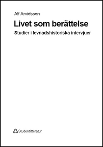 Livet som berättelse: studier i levnadshistoris