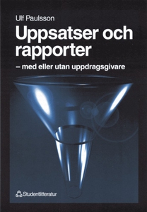 Uppsatser och rapporter: med eller utan uppdrag
