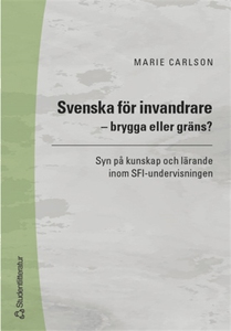 Svenska för invandrare - brygga eller gräns? (e