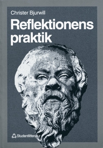Reflektionens praktik: ett bidrag till den filo