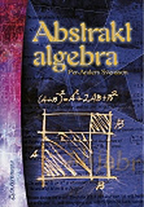 Abstrakt algebra (e-bok) av Per-Anders Svensson