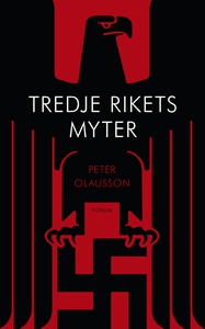 Tredje rikets myter (e-bok) av Peter Olausson