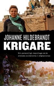 Krigare : Ett personligt reportage om de svensk