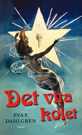 Det vita kolet (e-bok) av Eva F. Dahlgren, Eva 