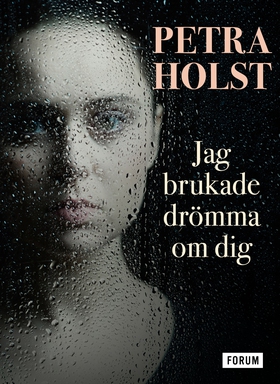 Jag brukade drömma om dig (e-bok) av Petra Hols