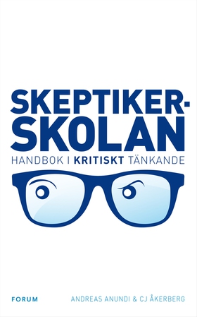 Skeptikerskolan (e-bok) av Andreas Anundi, CJ Å